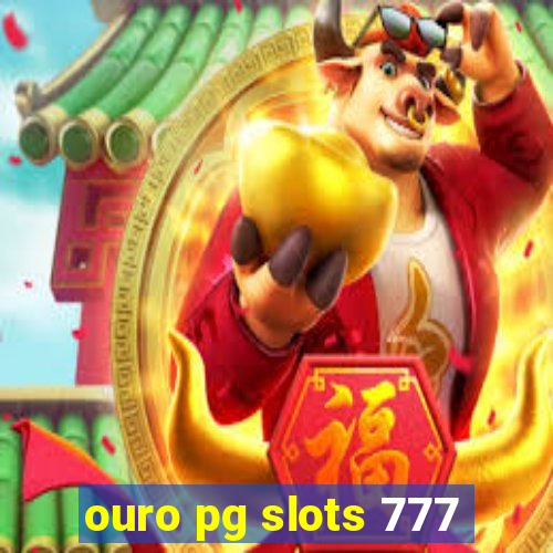 ouro pg slots 777